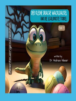 cover image of Der kleine Drache Wackldackel und die Schildkröte Torkel